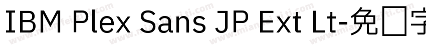 IBM Plex Sans JP Ext Lt字体转换